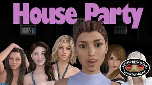 House Party [v0.7.7] 2017