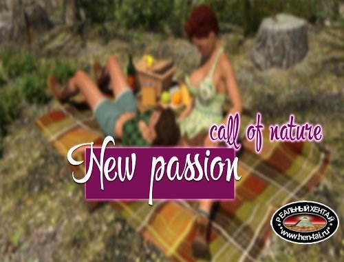 New Passion Part 3 Call of Nature