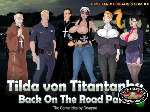 Tilda von Titantanks: Back On The Road Part 2 (meet and fuck)