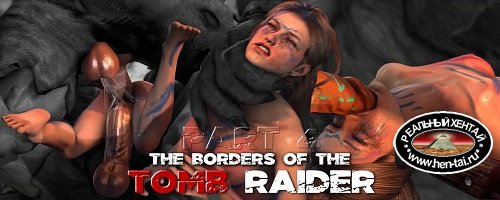 The Borders of the Tomb Raider Part 4