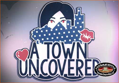 A Town Uncovered [v1.01 Completed] (2025/ENG)